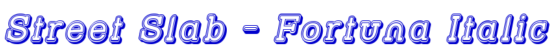 Street Slab - Fortuna Italic font